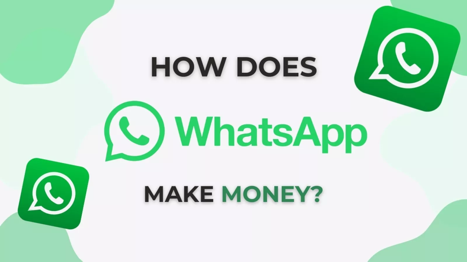 How Does WhatsApp Make Money?